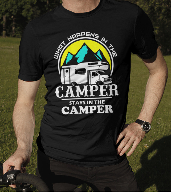 What Happens In The Camper Stays In The Camper Mountains T-Shirt