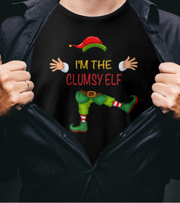 I'm The Clumsy Elf Christmas Matching Squad Festive Holiday Humor T-Shirt