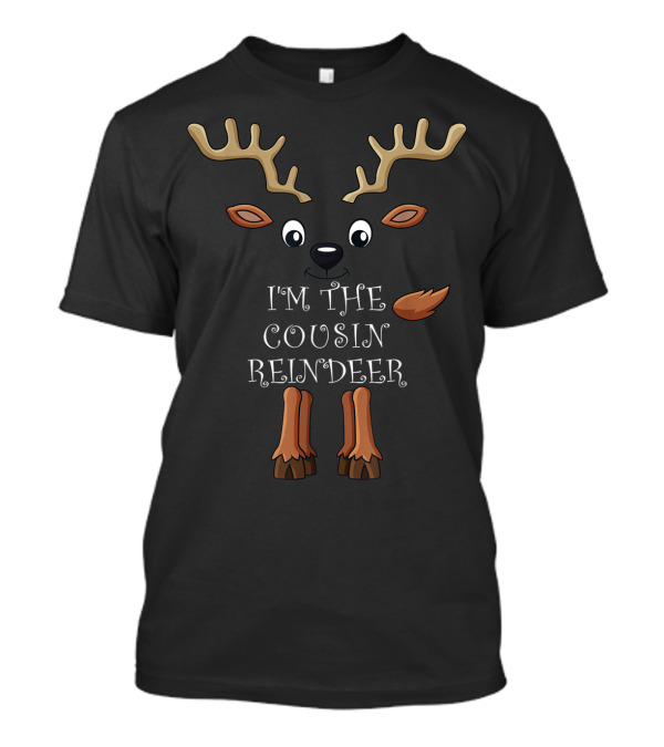 I'm The Cousin Reindeer Funny Christmas Family T-Shirt