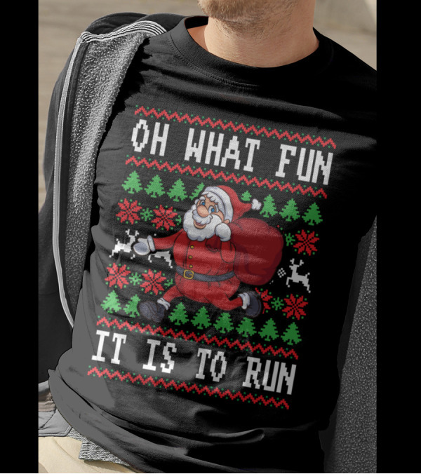 Oh What Fun It Is To Run Santa Christmas Sweater Jogging T-Shirt