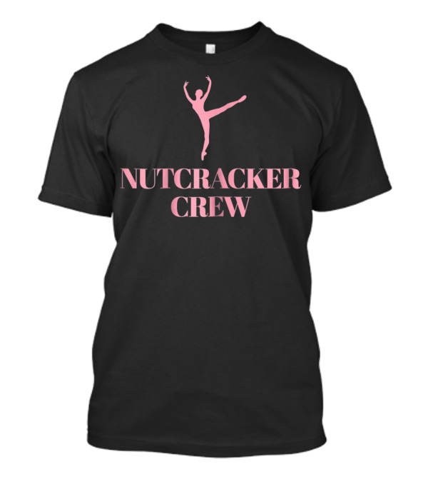 Ballet Dance Nutcracker Crew Ballet Top T-Shirt