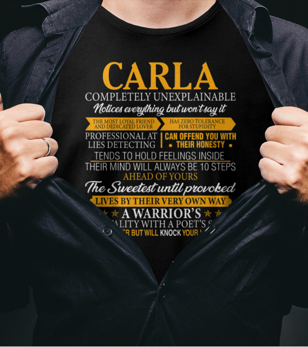 CARLA Completely Unexplainable Notices Everything Professional Lies Detecting Warrior's Mentality Poet's Soul T-Shirt