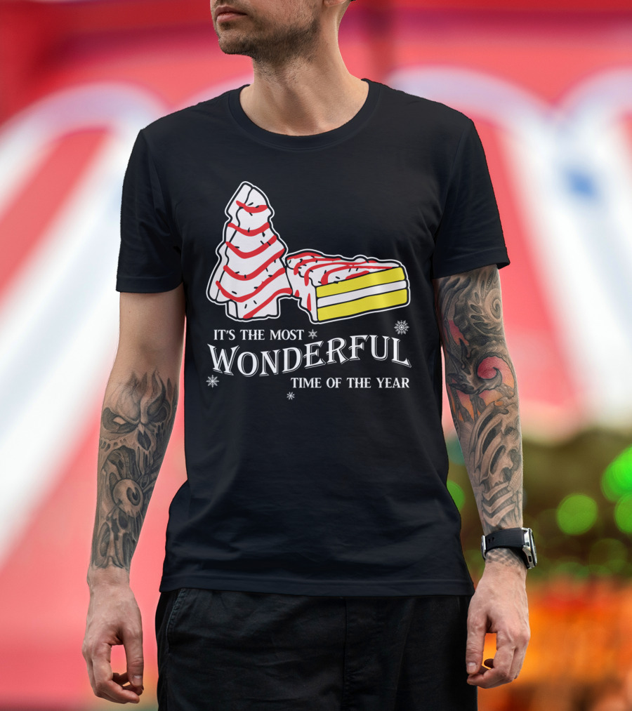 It's the Most Wonderful Time of the Year Christmas Tree Cakes Little Debbie T-Shirt