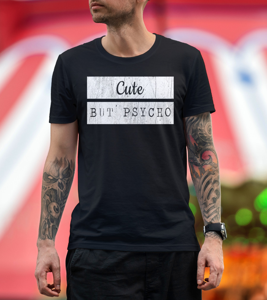 Cute But Psycho Goth Emo T-Shirt