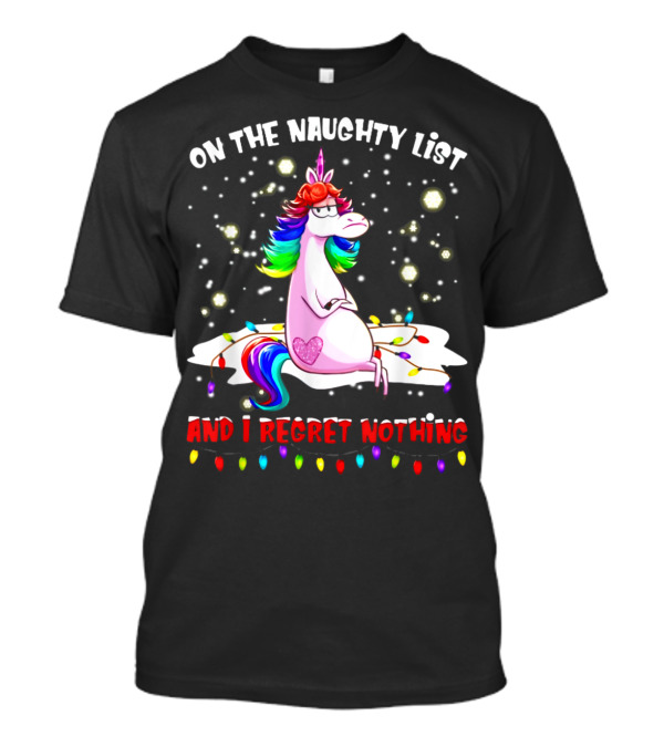 On The Naughty List And I Regret Nothing Unicorn Lights T-Shirt
