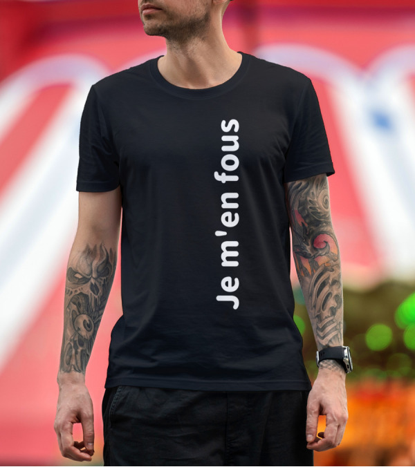 Premium T-Shirt: Chic Classic Je M'en Fous French Motivational Phrase T-Shirt Chic Classic Je M'en Fous French Motivational Phrase T-Shirt