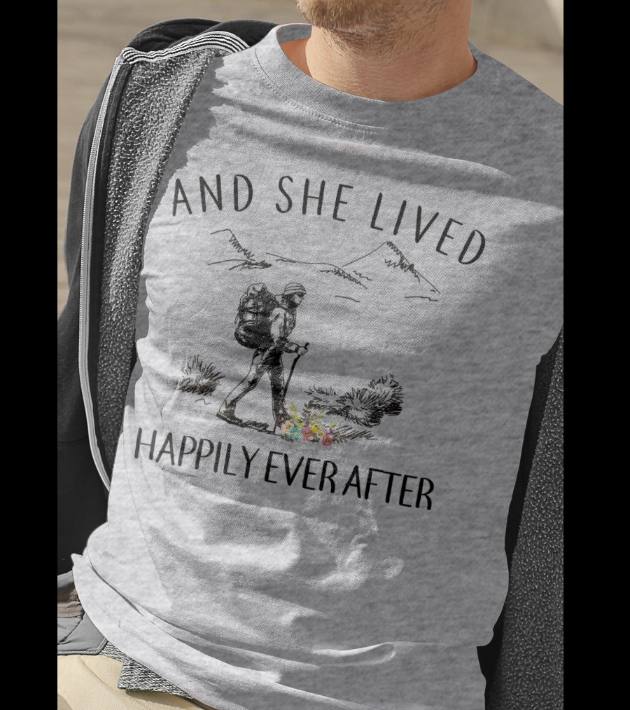 And She Lived Happily Ever After Hiking Nature Scene T-Shirt