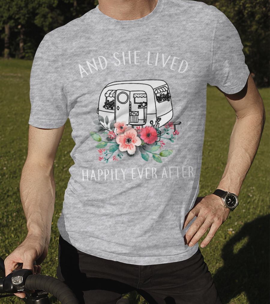 And She Lived Happily Ever After Camper Flowers T-Shirt