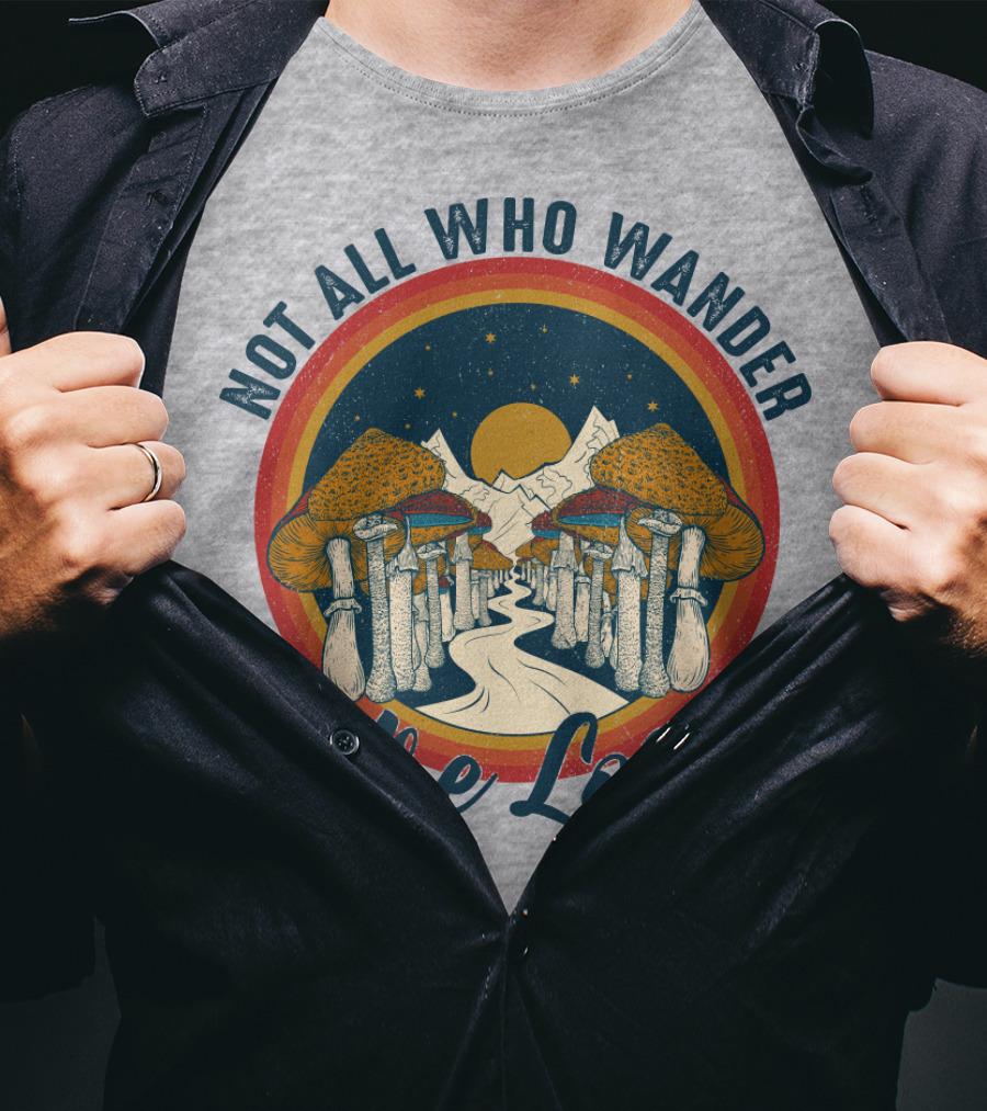 Not All Who Wander Are Lost Mountain Mushroom Path T-Shirt