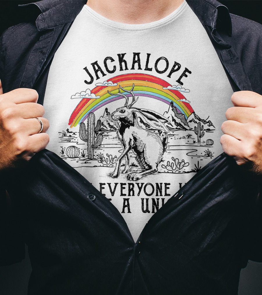 Jackalope Not Everyone Has To Be A Unicorn T-Shirt
