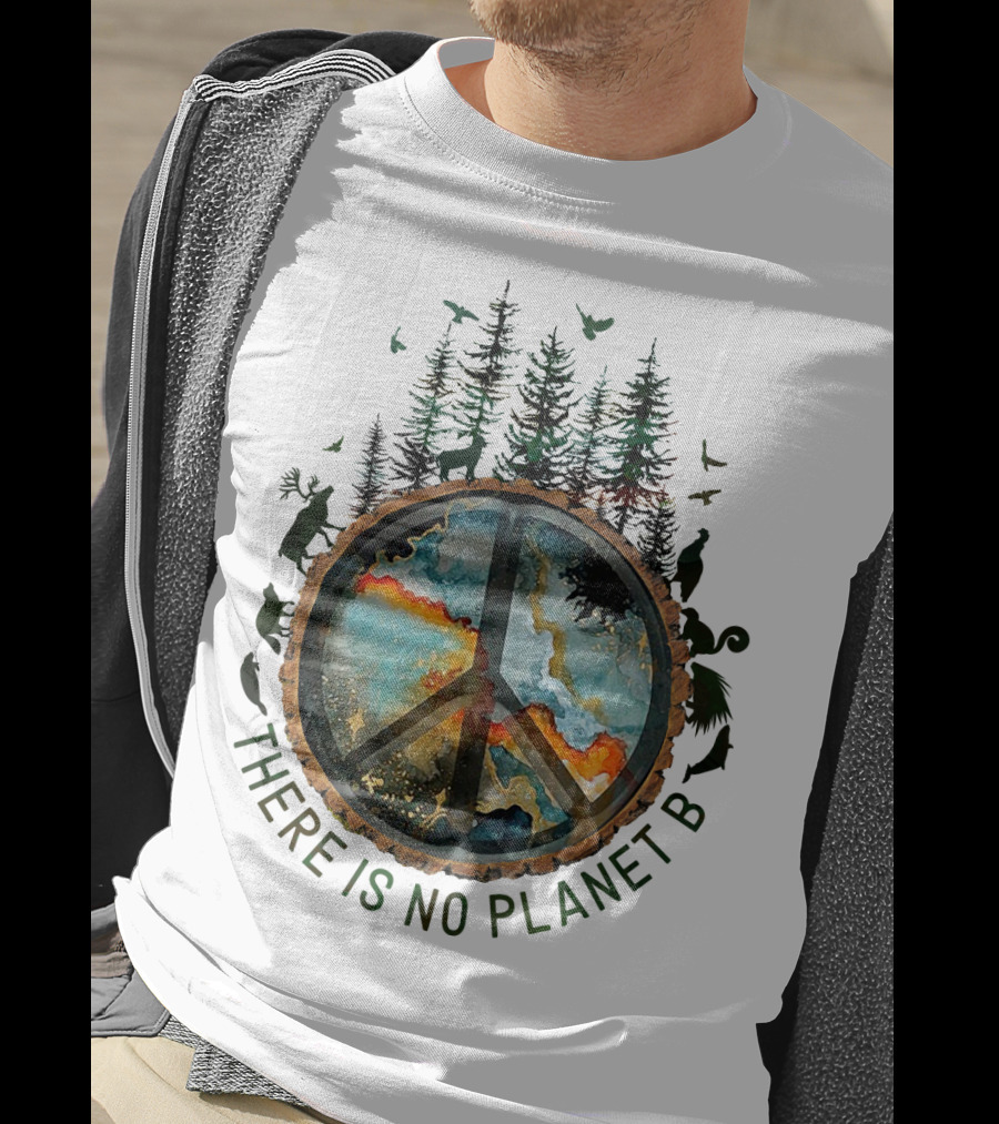 There Is No Planet B Wildlife Peace Symbol Forest Scene T-Shirt