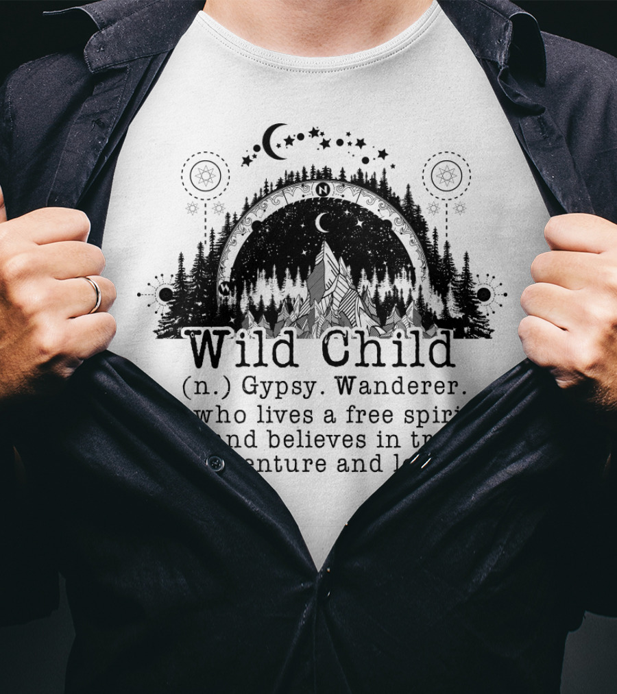 Wild Child Gypsy Wanderer Free Spirited Life Truth Adventure Love Moon Stars Forest T-Shirt