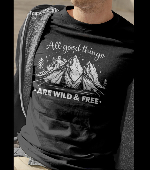 All Good Things Are Wild And Free Camping Mountains Stars T-Shirt