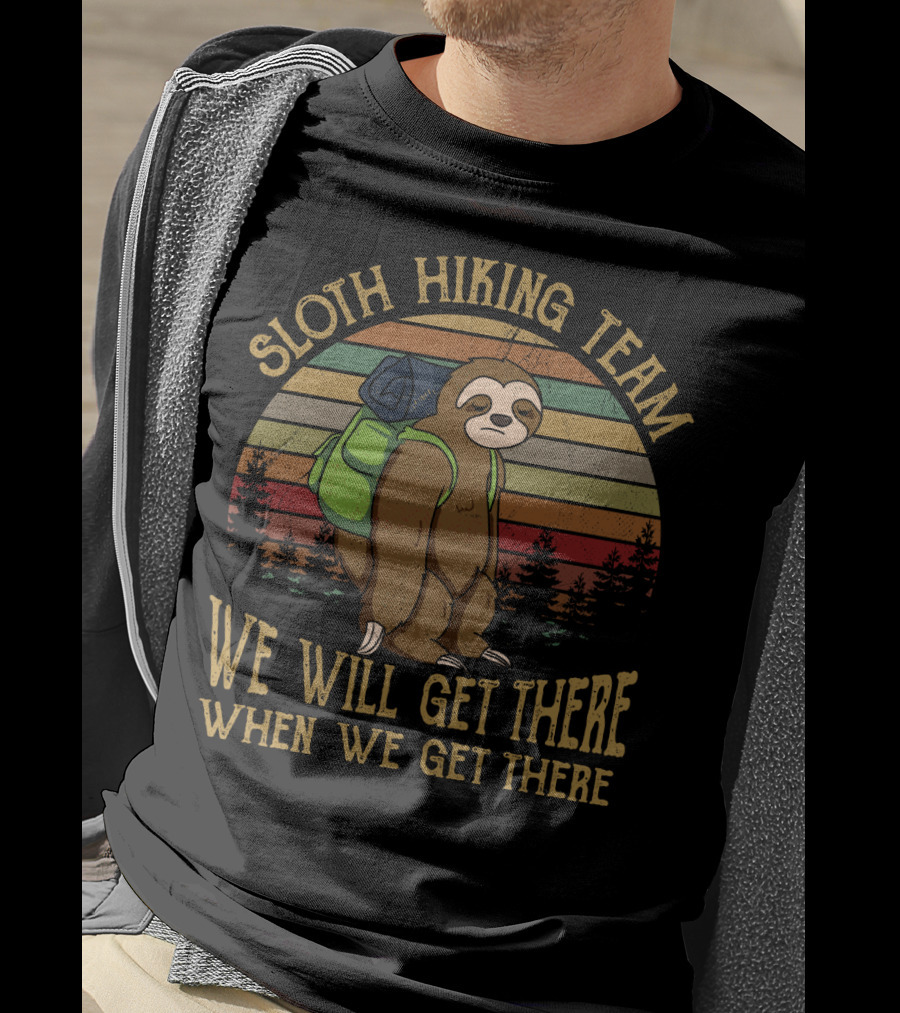 Sloth Hiking Team We Will Get There When We Get There Retro Forest Scene T-Shirt