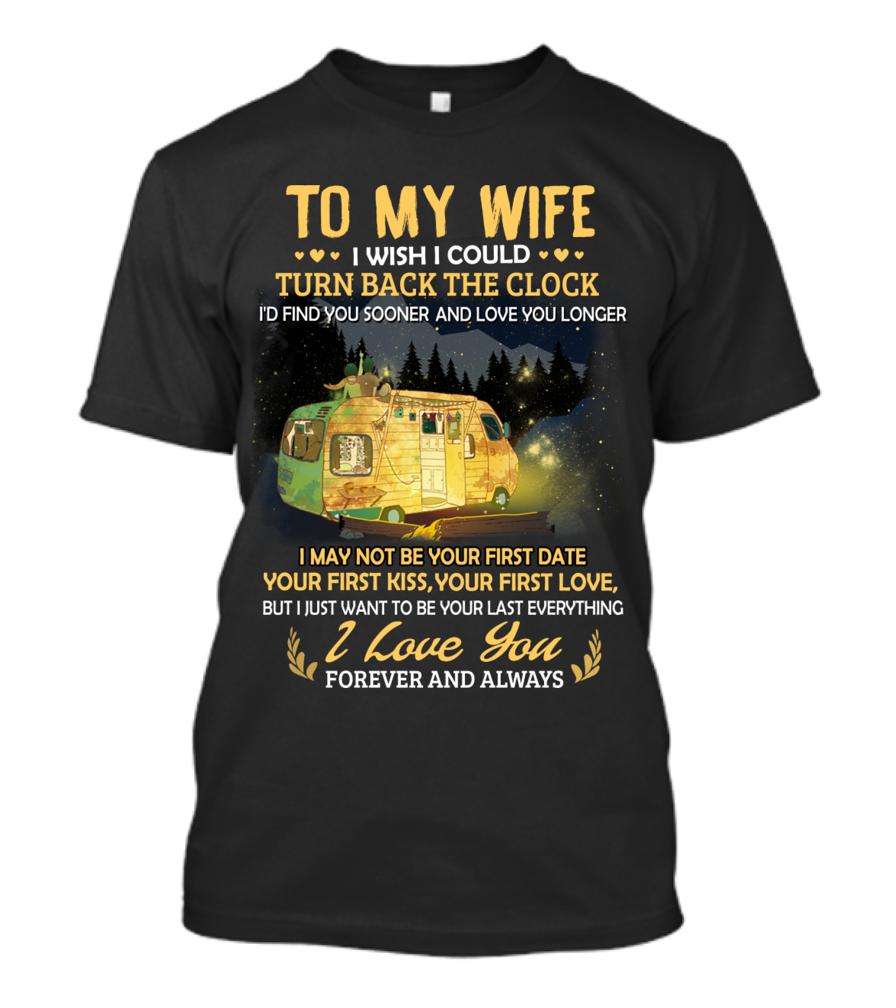 To My Wife I Wish I Could Turn Back The Clock I Love You Forever And Always T-Shirt