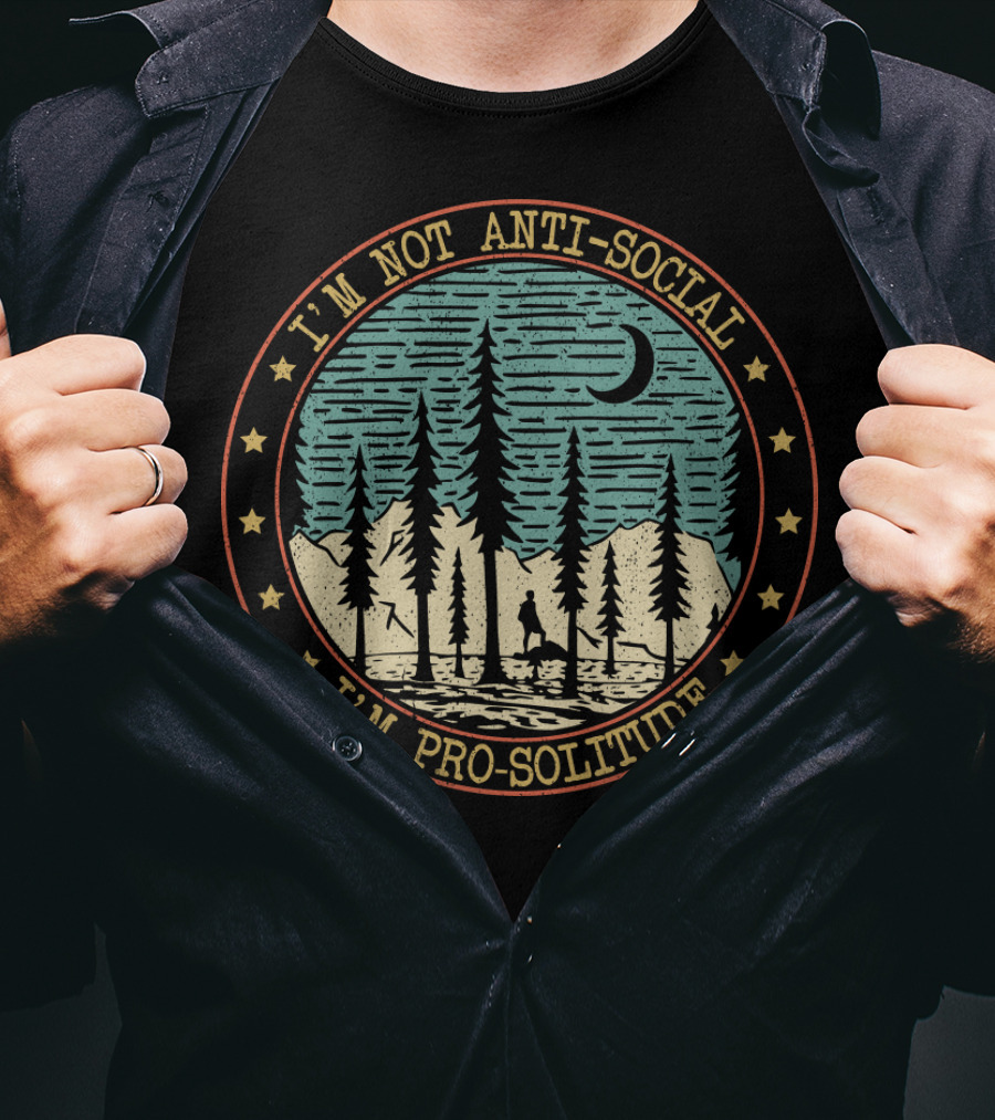 I'm Not Anti-Social I'm Pro-Solitude Forest Moon T-Shirt