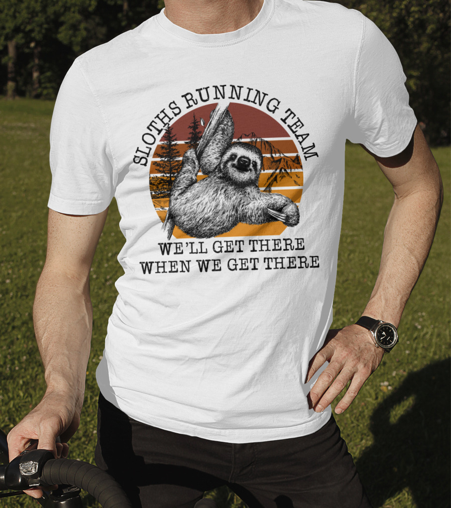 SLOTHS RUNNING TEAM WE'LL GET THERE WHEN WE GET THERE Retro Sunset Forest T-Shirt