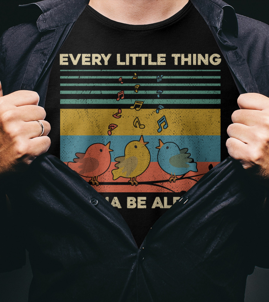 Every Little Thing Gonna Be Alright Birds Singing Colorful Music Notes Retro Stripes T-Shirt
