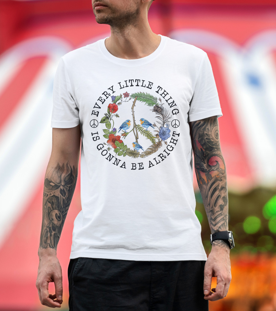 Every Little Thing Is Gonna Be Alright Peace Symbol and Floral with Birds T-Shirt