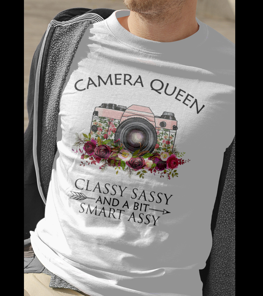 Camera Queen Classy Sassy And A Bit Smart Assy T-Shirt