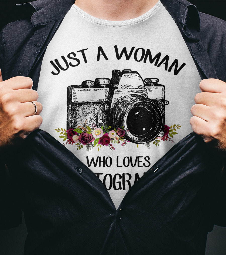 Just A Woman Who Loves Photography T-Shirt