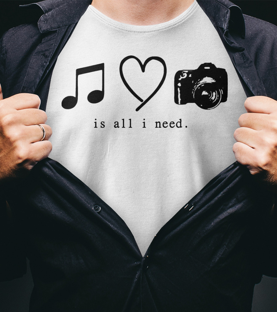 Music Love Camera Is All I Need T-Shirt