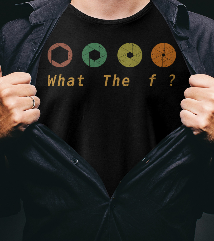 What The F Aperture Question T-Shirt