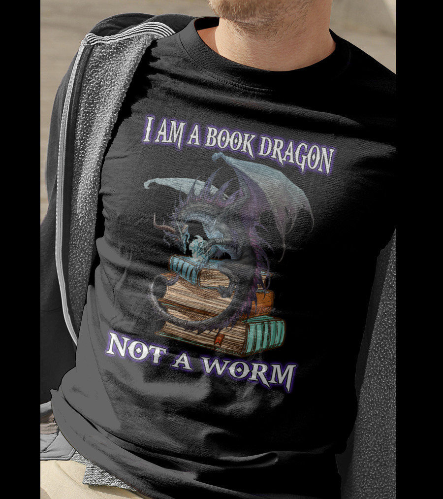 I Am A Book Dragon Not A Worm T-Shirt