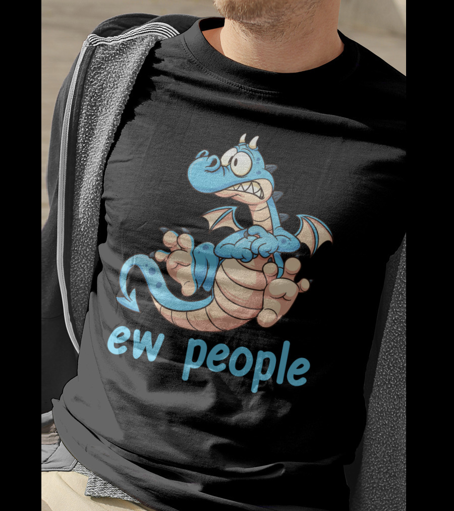Ew People Funny Cartoon Dragon Character T-Shirt