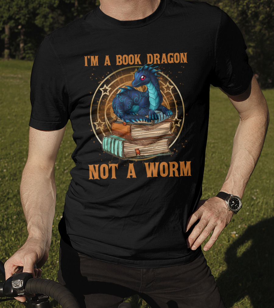 I'm A Book Dragon Not A Worm T-Shirt