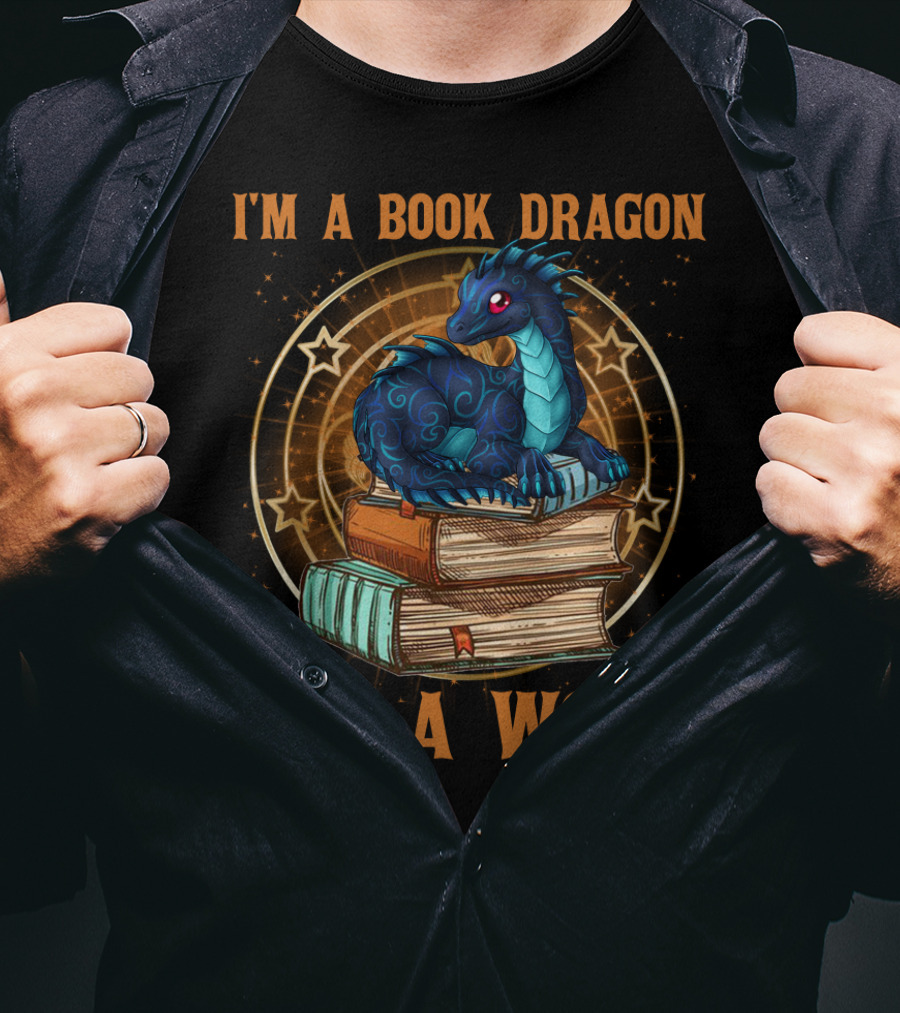 I'm A Book Dragon Not A Worm T-Shirt