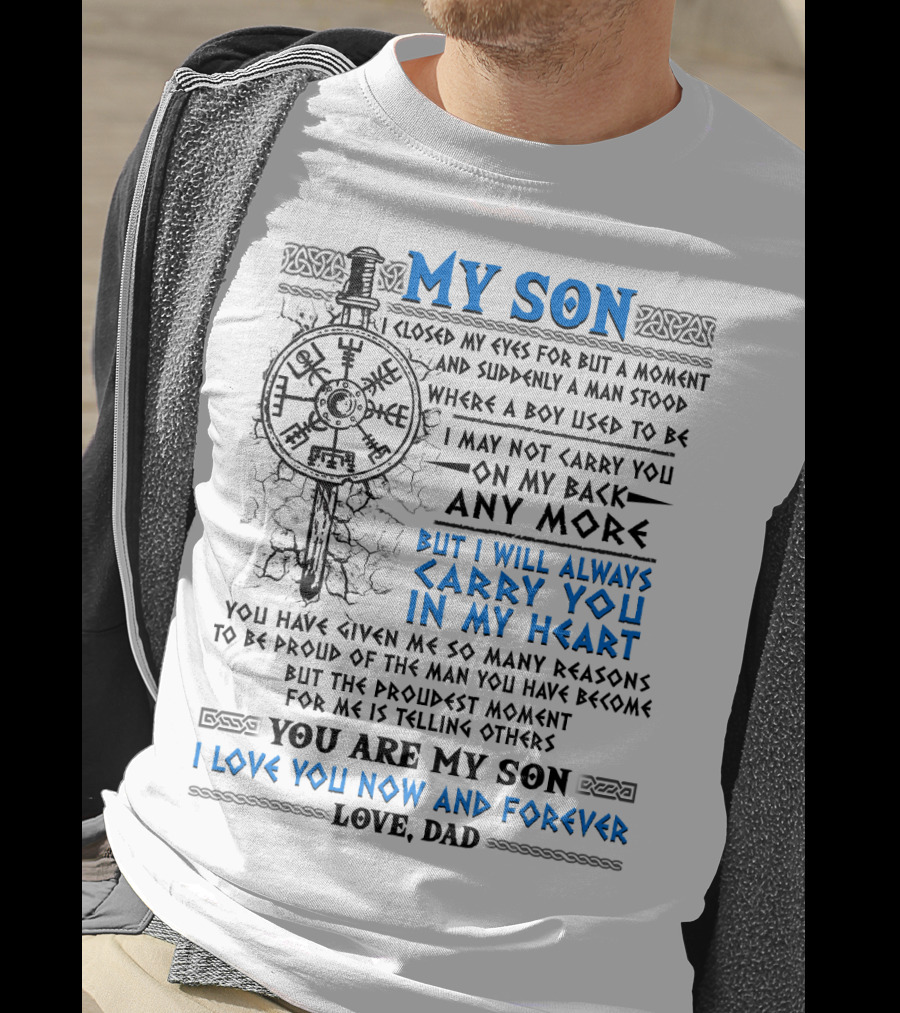 Viking My Son I Love You Now And Forever Love Dad T-Shirt