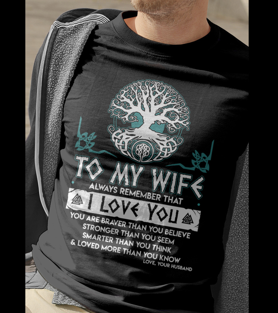 To My Wife Always Remember That I Love You Tree And Norse Symbols T-Shirt
