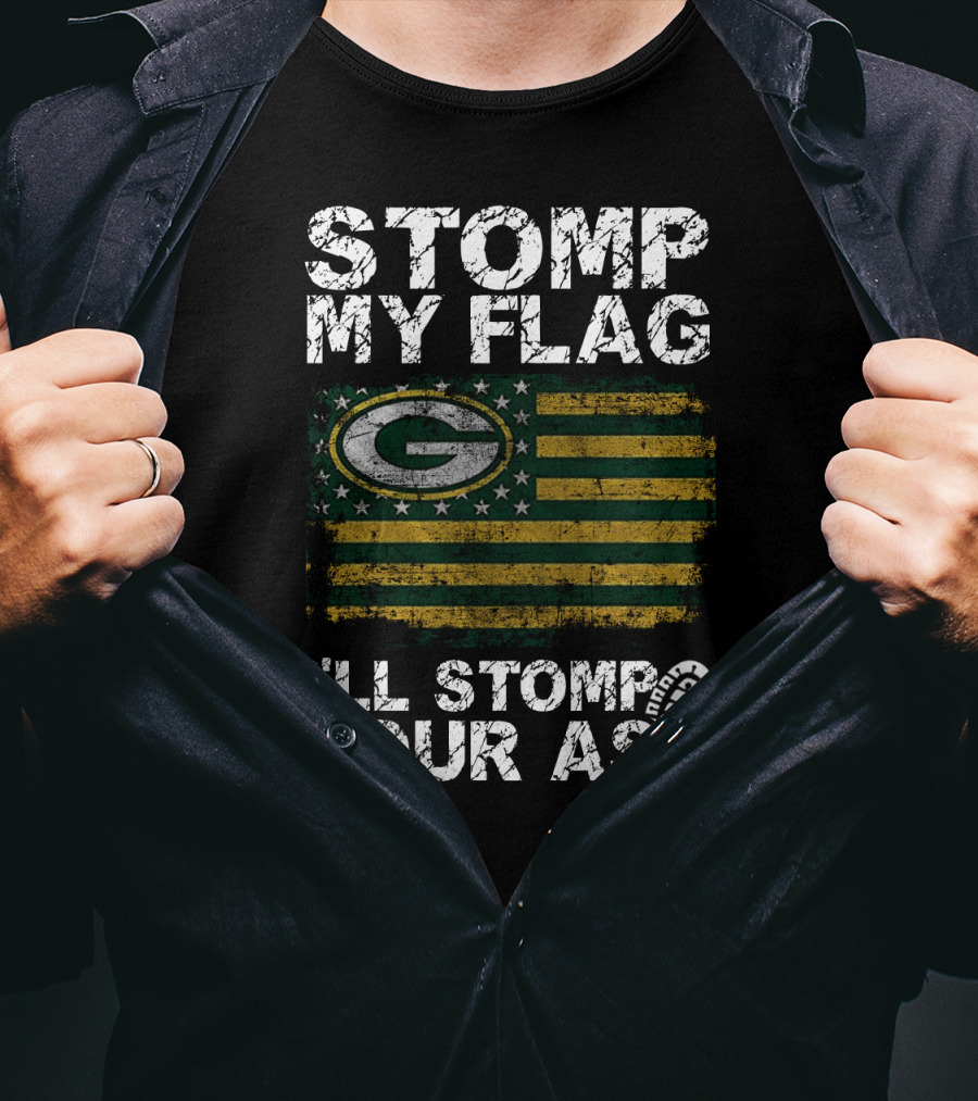 Green Bay Packers Stomp My Flag I'll Stomp Your Ass T-Shirt