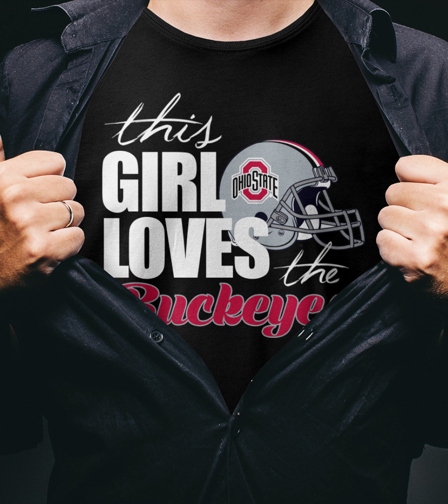 This Girl Loves The Ohio State Buckeyes Helmet T-Shirt