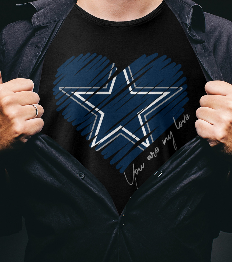 Dallas Cowboys You Are My Love Star Heart T-Shirt