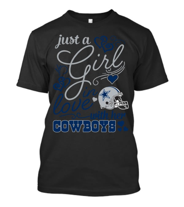 Just A Girl In Love With Her Dallas Cowboys T-Shirt