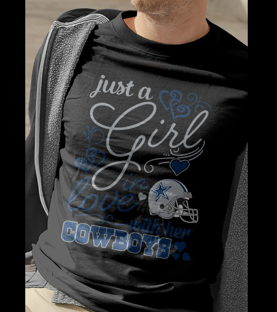 Just A Girl In Love With Her Dallas Cowboys T-Shirt