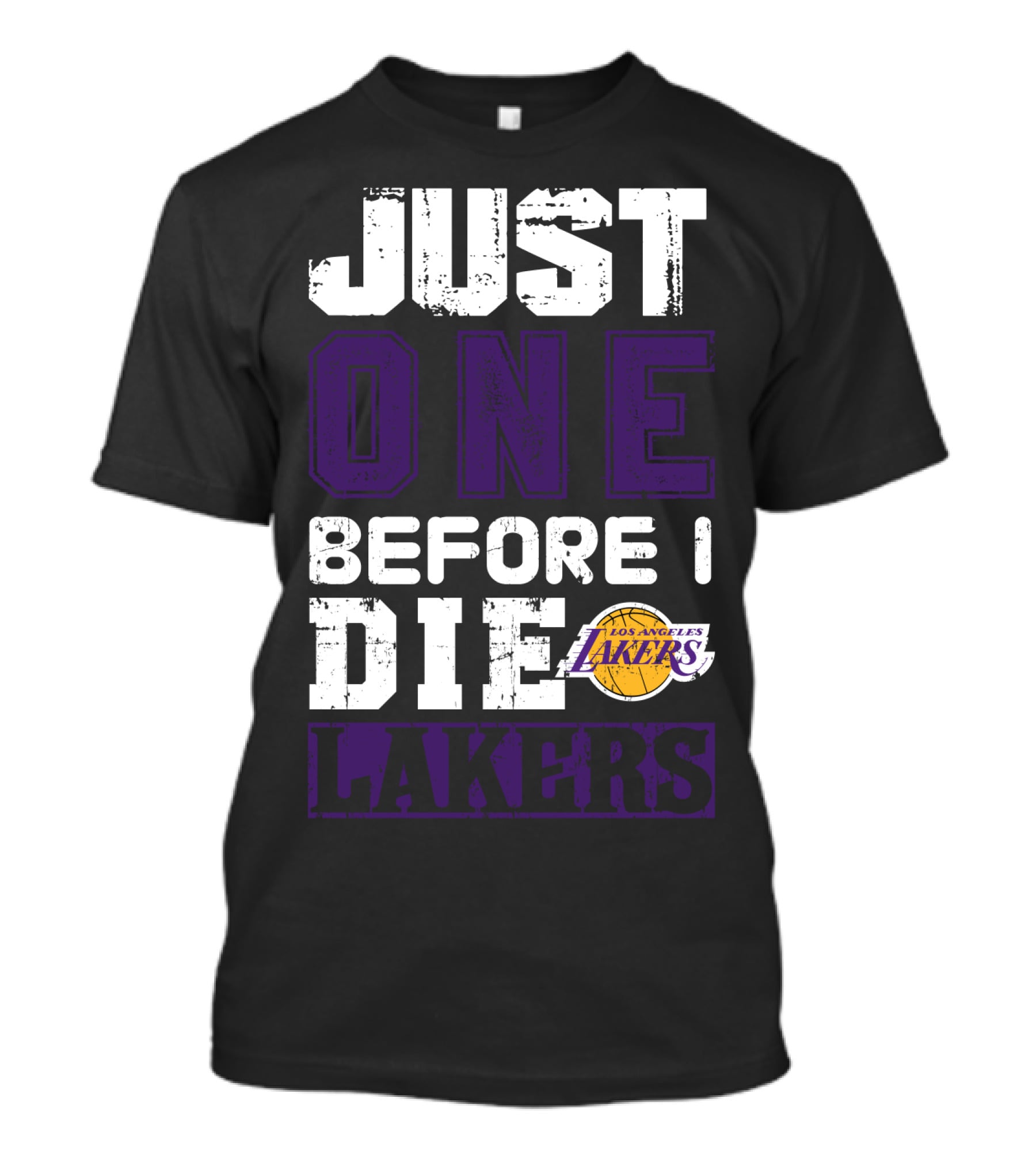 Just One Before I Die Los Angeles Lakers T-Shirt