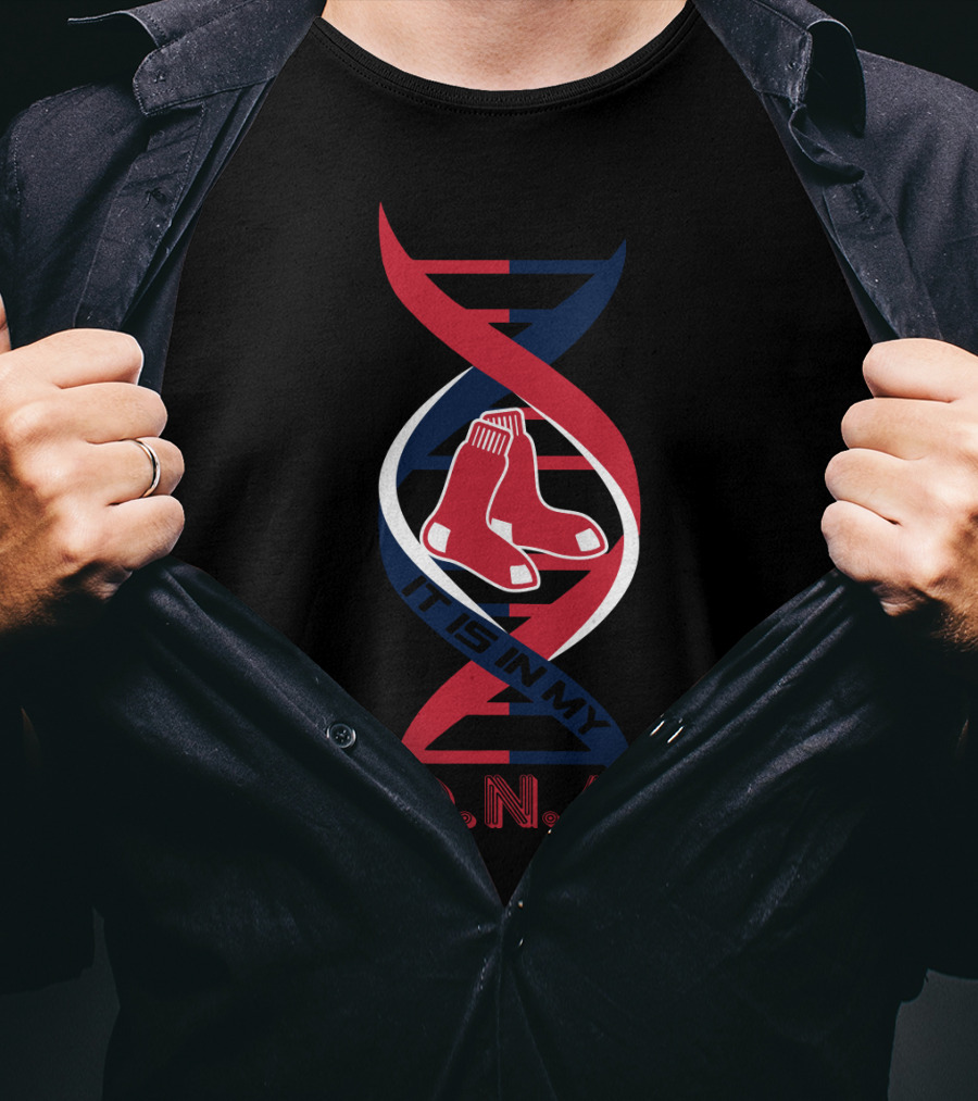 Boston Red Sox It Is In My Dna T-Shirt