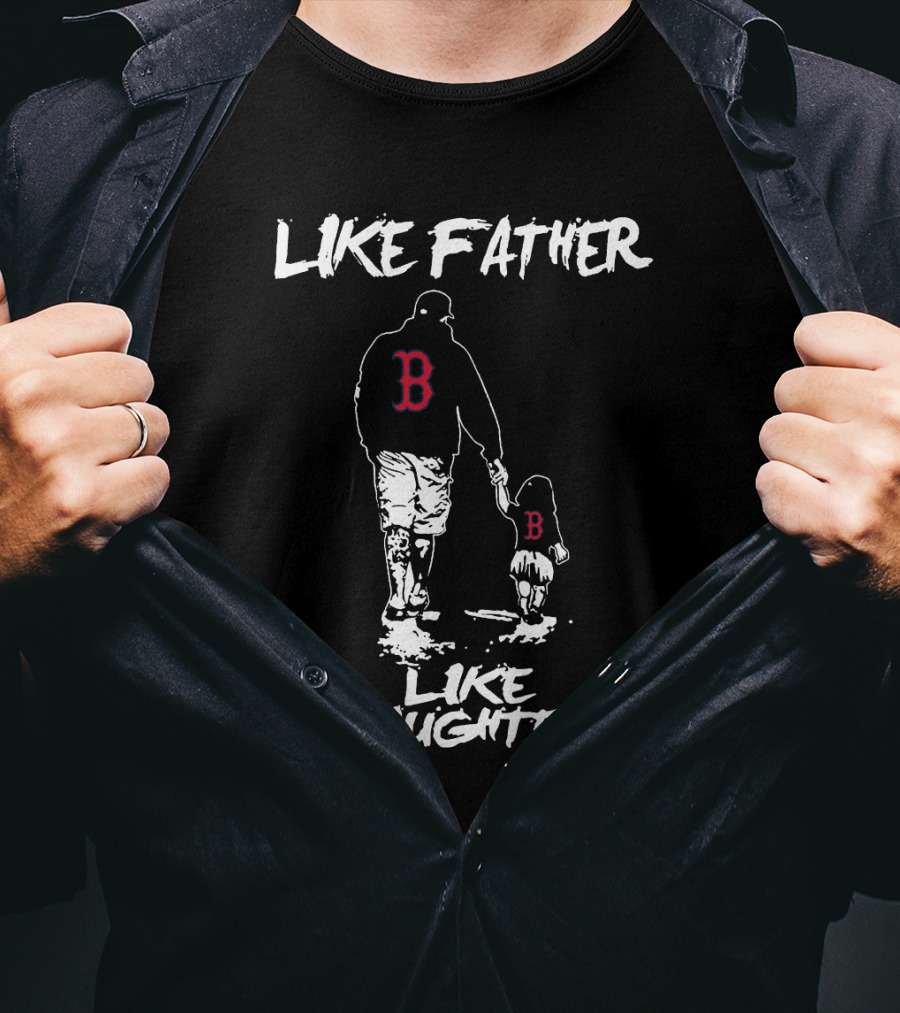 Like Father Like Daughter Boston Red Sox T-Shirt