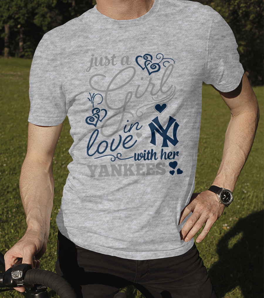 Just A Girl In Love With Her New York Yankees T-Shirt