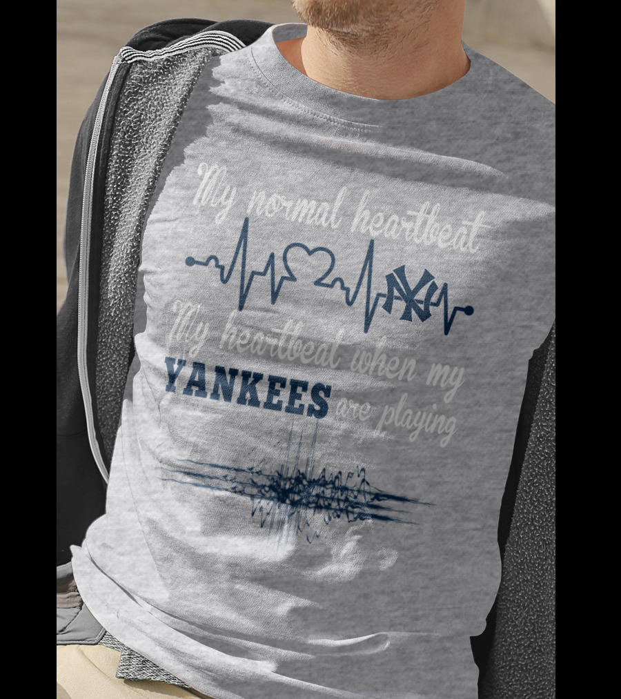 New York Yankees My Normal Heartbeat My Heartbeat When My Yankees Are Playing T-Shirt