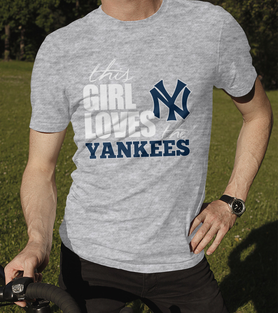 This Girl Loves The New York Yankees T-Shirt
