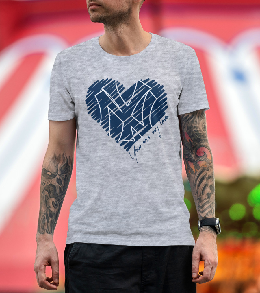 New York Yankees You Are My Love Heart T-Shirt