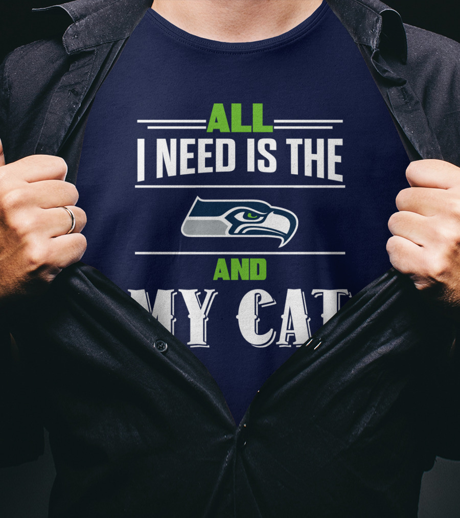 Seattle Seahawks All I Need Is The And My Cat T-Shirt