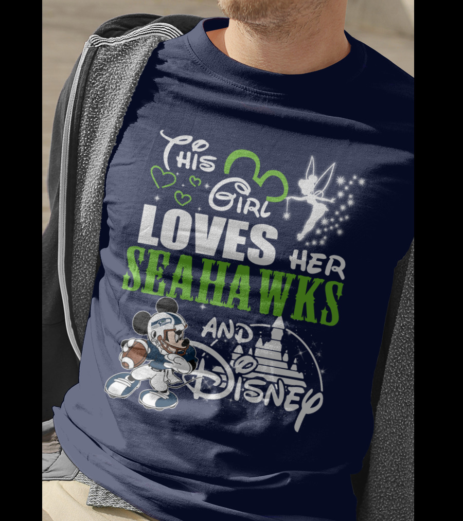 This Girl Loves Her Seahawks And Disney T-Shirt