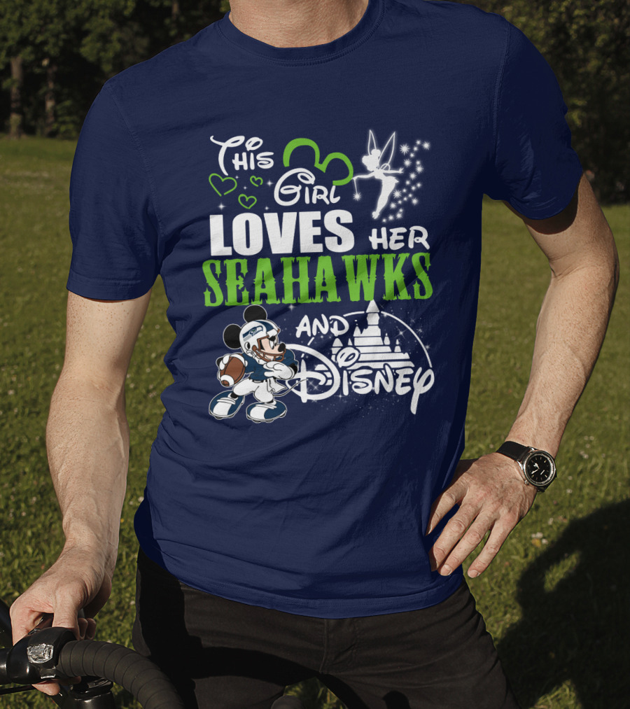 This Girl Loves Her Seahawks And Disney T-Shirt