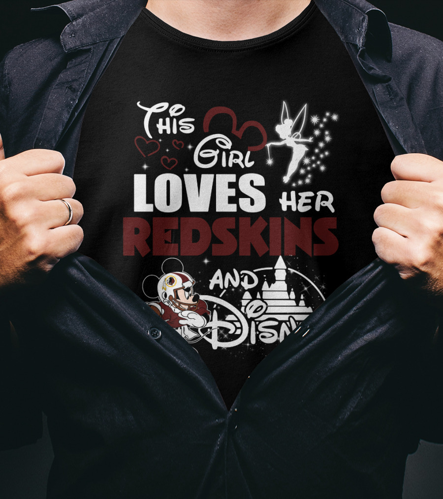 This Girl Loves Her Redskins And Disney T-Shirt