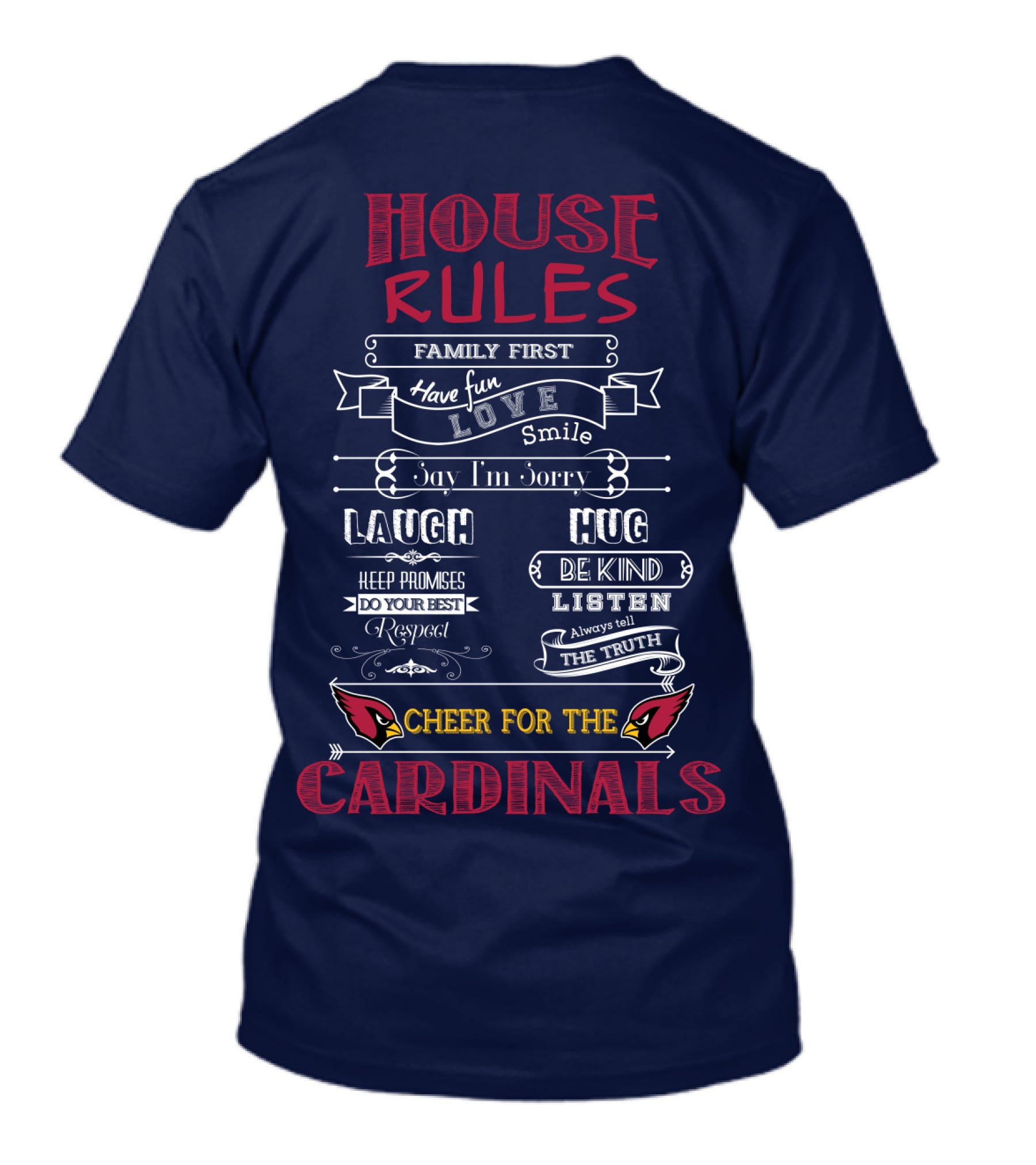 House Rules Cheer For The Cardinals Family First Have Fun Smile T-Shirt